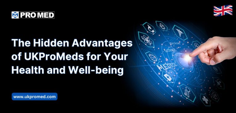 The Hidden Advantages of UKProMeds for Your Health and Well-being